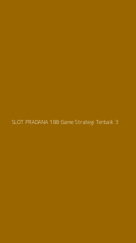 Tampilan Antarmuka Aplikasi Slot Pradana 188 Game Strategi Terbaik - 3