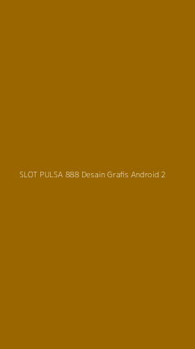 Tampilan Antarmuka Aplikasi Slot Pulsa 888 Desain Grafis Android - 2