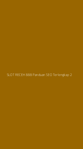 Tampilan Antarmuka Aplikasi Slot Receh 888 Panduan Seo Terlengkap - 2