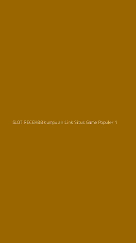 Tampilan Antarmuka Aplikasi Slot Receh88 Kumpulan Link Situs Game Populer - 1