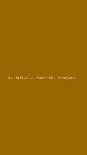 Tampilan Antarmuka Aplikasi Slot Replay 777 Panduan Seo Terlengkap - 4