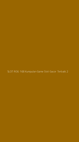 Tampilan Antarmuka Aplikasi Slot Rog 168 Kumpulan Game Slot Gacor Terbaik - 2