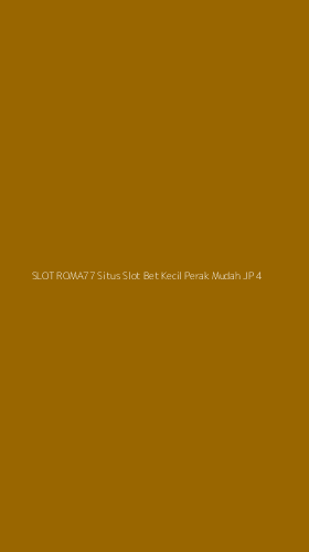 Tampilan Antarmuka Aplikasi Slot Roma77 Situs Slot Bet Kecil Perak Mudah Jp - 4
