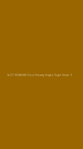 Tampilan Antarmuka Aplikasi Slot Roma88 Situs Pasang Angka Togel Aman - 3