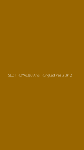 Tampilan Antarmuka Aplikasi Slot Royal88 Anti Rungkad Pasti Jp - 2