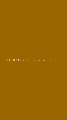 Tampilan Antarmuka Aplikasi Slot Rupiah 777 Editor Foto Aesthetic - 3