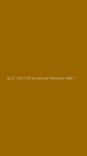 Tampilan Antarmuka Aplikasi Slot Sakti55 Download Template Web - 1