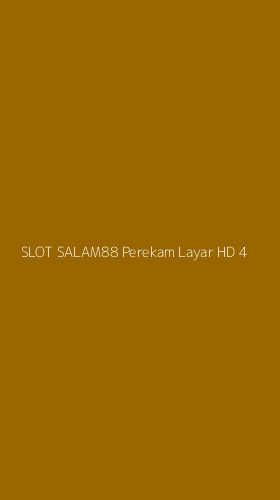 Tampilan Antarmuka Aplikasi Slot Salam88 Perekam Layar Hd - 4