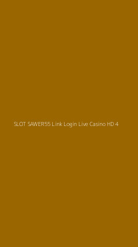 Tampilan Antarmuka Aplikasi Slot Sawer55 Link Login Live Casino Hd - 4