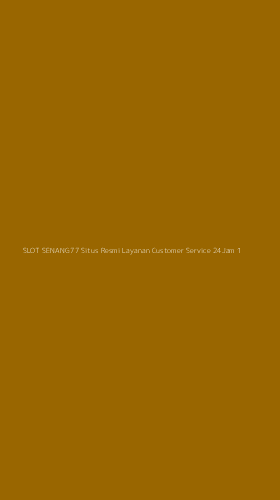 Tampilan Antarmuka Aplikasi Slot Senang77 Situs Resmi Layanan Customer Service 24jam - 1