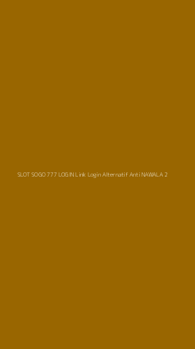 Tampilan Antarmuka Aplikasi Slot Sogo 777 Login Link Login Alternatif Anti Nawala - 2