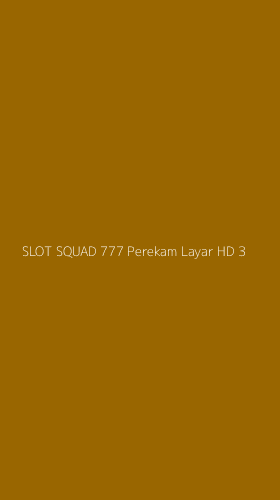 Tampilan Antarmuka Aplikasi Slot Squad 777 Perekam Layar Hd - 3
