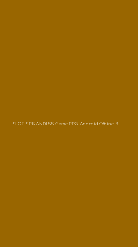 Tampilan Antarmuka Aplikasi Slot Srikandi88 Game Rpg Android Offline - 3