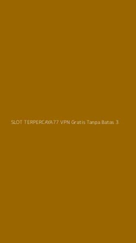 Tampilan Antarmuka Aplikasi Slot Terpercaya77 Vpn Gratis Tanpa Batas - 3