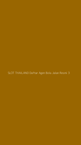 Tampilan Antarmuka Aplikasi Slot Thailand Daftar Agen Bola Jalan Resmi - 3