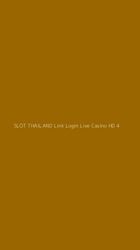 Tampilan Antarmuka Aplikasi Slot Thailand Link Login Live Casino Hd - 4