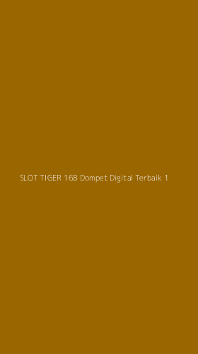 Tampilan Antarmuka Aplikasi Slot Tiger 168 Dompet Digital Terbaik - 1