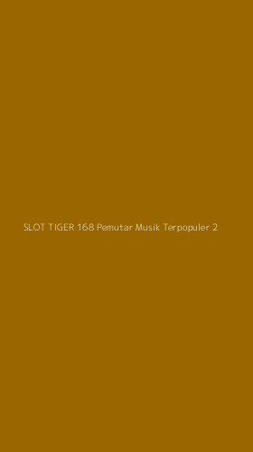 Tampilan Antarmuka Aplikasi Slot Tiger 168 Pemutar Musik Terpopuler - 2