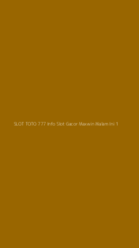 Tampilan Antarmuka Aplikasi Slot Toto 777 Info Slot Gacor Maxwin Malam Ini - 1