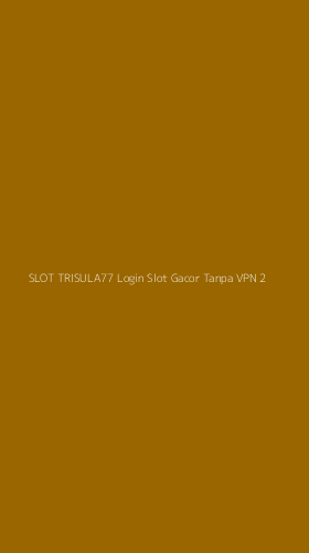 Tampilan Antarmuka Aplikasi Slot Trisula77 Login Slot Gacor Tanpa Vpn - 2