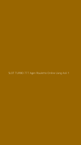 Tampilan Antarmuka Aplikasi Slot Turbo 777 Agen Roulette Online Uang Asli - 1