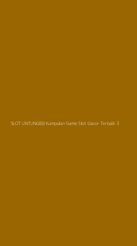 Tampilan Antarmuka Aplikasi Slot Untung88 Kumpulan Game Slot Gacor Terbaik - 3