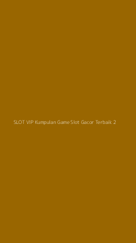 Tampilan Antarmuka Aplikasi Slot Vip Kumpulan Game Slot Gacor Terbaik - 2