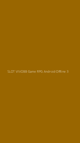 Tampilan Antarmuka Aplikasi Slot Vivo88 Game Rpg Android Offline - 3