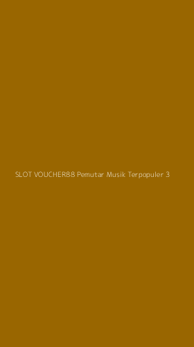 Tampilan Antarmuka Aplikasi Slot Voucher88 Pemutar Musik Terpopuler - 3