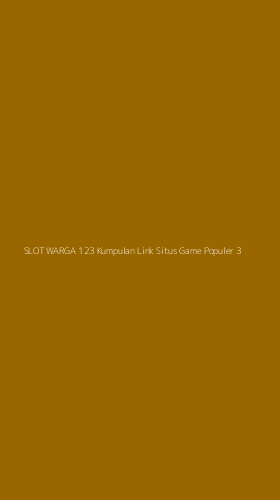 Tampilan Antarmuka Aplikasi Slot Warga 123 Kumpulan Link Situs Game Populer - 3