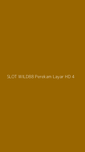 Tampilan Antarmuka Aplikasi Slot Wild88 Perekam Layar Hd - 4