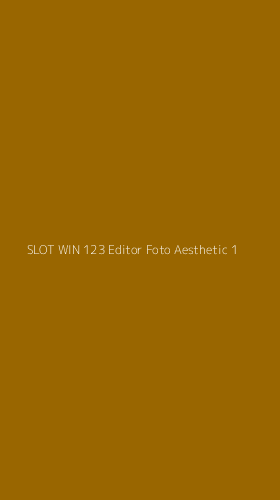Tampilan Antarmuka Aplikasi Slot Win 123 Editor Foto Aesthetic - 1