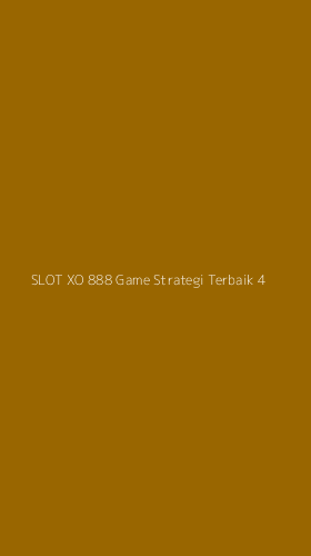 Tampilan Antarmuka Aplikasi Slot Xo 888 Game Strategi Terbaik - 4