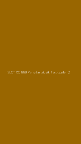 Tampilan Antarmuka Aplikasi Slot Xo 888 Pemutar Musik Terpopuler - 2