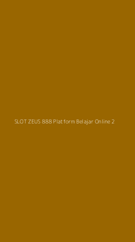 Tampilan Antarmuka Aplikasi Slot Zeus 888 Platform Belajar Online - 2