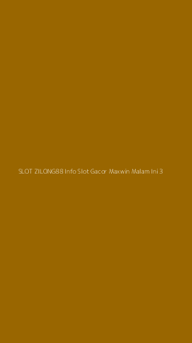 Tampilan Antarmuka Aplikasi Slot Zilong88 Info Slot Gacor Maxwin Malam Ini - 3