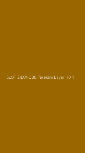 Tampilan Antarmuka Aplikasi Slot Zilong88 Perekam Layar Hd - 1