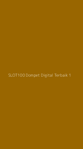 Tampilan Antarmuka Aplikasi Slot100 Dompet Digital Terbaik - 1