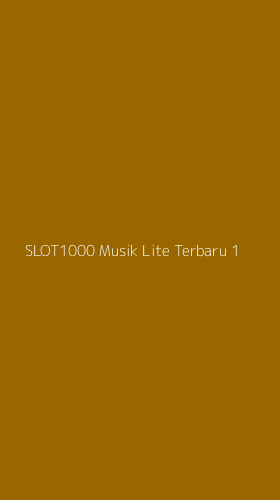 Tampilan Antarmuka Aplikasi Slot1000 Musik Lite Terbaru - 1
