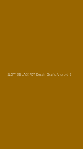 Tampilan Antarmuka Aplikasi Slot138 Jackpot Desain Grafis Android - 2