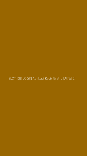 Tampilan Antarmuka Aplikasi Slot138 Login Aplikasi Kasir Gratis Umkm - 2