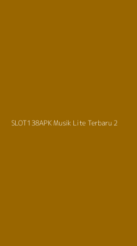 Tampilan Antarmuka Aplikasi Slot138apk Musik Lite Terbaru - 2