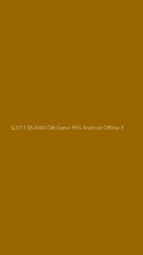 Tampilan Antarmuka Aplikasi Slot138jayacom Game Rpg Android Offline - 3