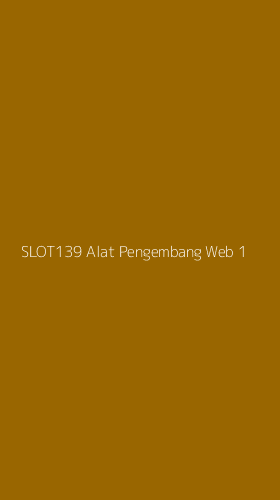 Tampilan Antarmuka Aplikasi Slot139 Alat Pengembang Web - 1