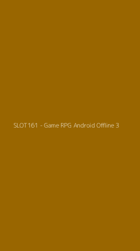 Tampilan Antarmuka Aplikasi SLOT161 - Game RPG Android Offline - 3