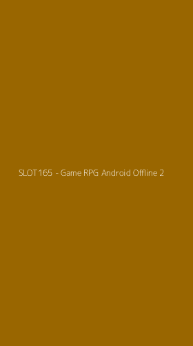 Tampilan Antarmuka Aplikasi SLOT165 - Game RPG Android Offline - 2