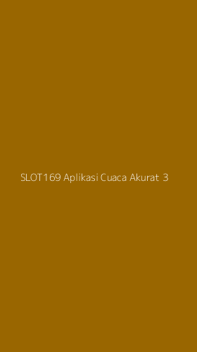 Tampilan Antarmuka Aplikasi Slot169 Aplikasi Cuaca Akurat - 3