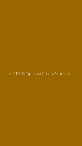 Tampilan Antarmuka Aplikasi Slot169 Aplikasi Cuaca Akurat - 4