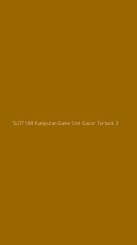 Tampilan Antarmuka Aplikasi Slot188 Kumpulan Game Slot Gacor Terbaik - 3