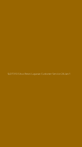 Tampilan Antarmuka Aplikasi Slot310 Situs Resmi Layanan Customer Service 24jam - 1